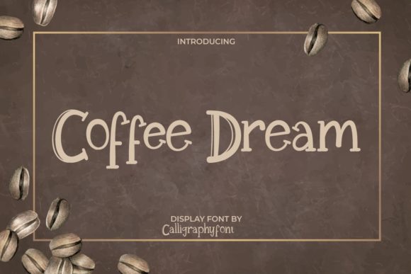 Coffee Dream: A Font for Campaigns That Feel Human