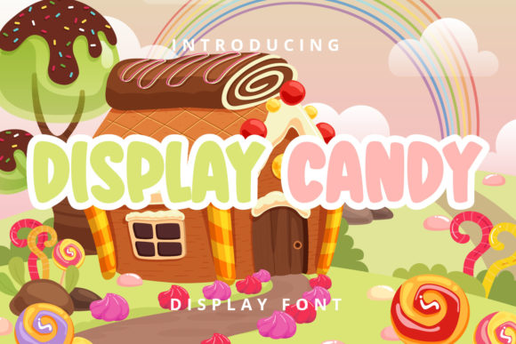 Display Candy: A Sweet Addition to Your Design Toolkit