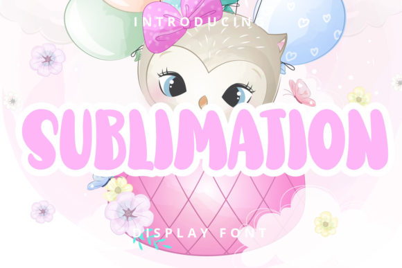 Sublimation: A Font That Brings Joy to Your Brand